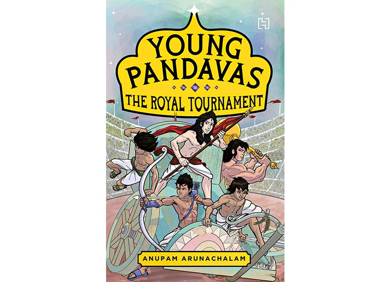 Young Pandavas: The Royal Tournament by Anupam Arunachalam 