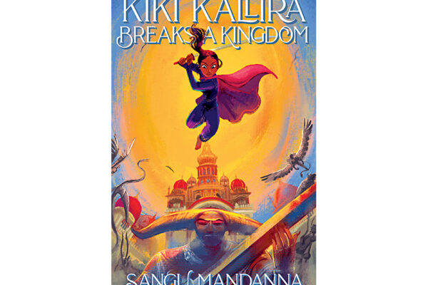 Kiki Kallira Breaks a Kingdom by Sangu Mandanna 