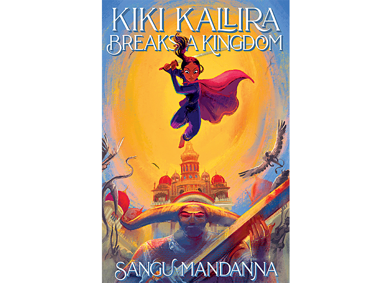 Kiki Kallira Breaks a Kingdom by Sangu Mandanna 