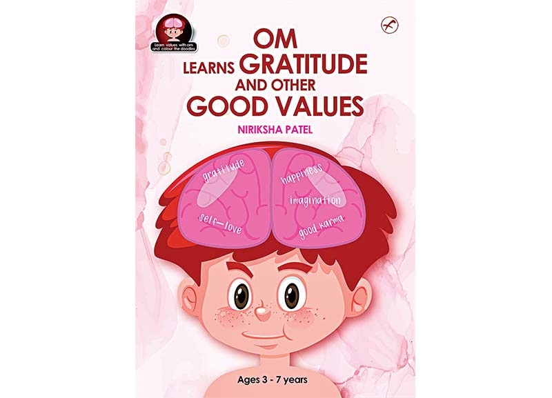 New Books: Om Learns Gratitude and Other Good Values by Niriksha Patel 