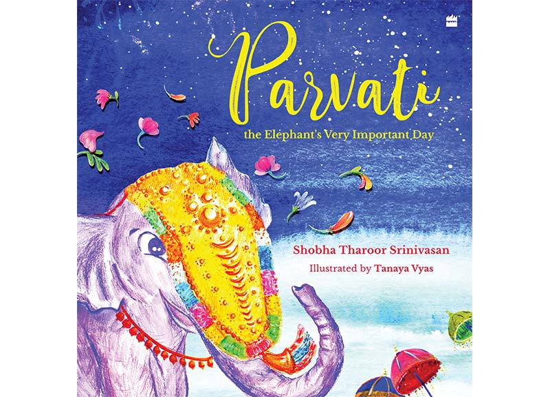 Parvati the Elephant’s Very Important Day by Shobha Tharoor Shrinivasan