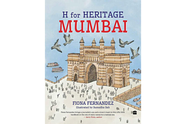H for Heritage: Mumbai by Fiona Fernandez 