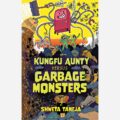 Kungfu Aunty Versus Garbage Monsters - Best Books for Children