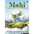 Mahi: The Elephant Who Flew Over the Blue Mountains - Best Books for Children
