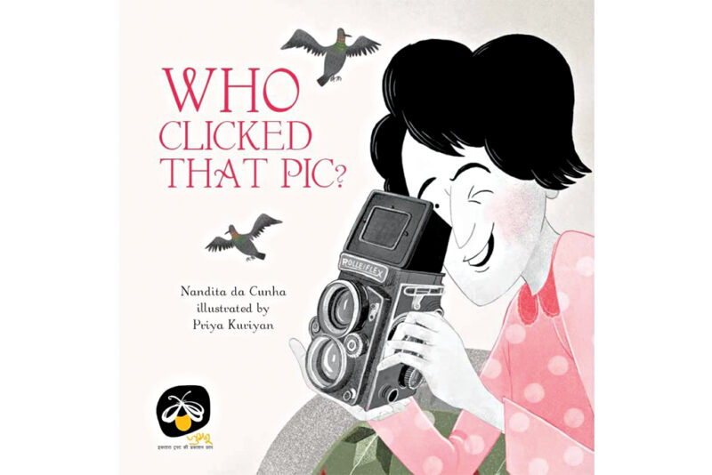 Who Clicked That Pic? by Nandita da Cunha 