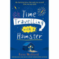 Book Review: Time Traveling with a Hamster by Ross Welford