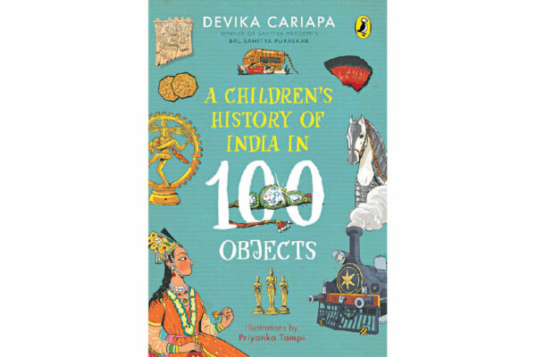 A Children’s History of India in 100 Objects by Devika Cariapa