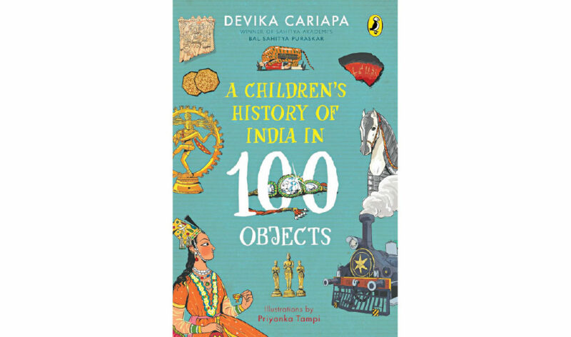 A Children’s History of India in 100 Objects by Devika Cariapa