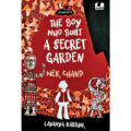 The Boy Who Built the Secret Garden: Nek Chand by Lavanya Karthik