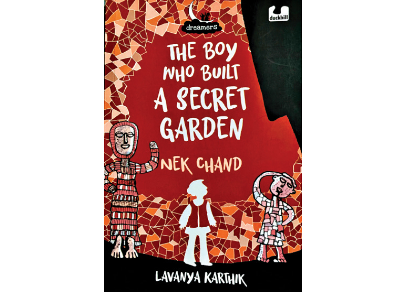 The Boy Who Built the Secret Garden: Nek Chand by Lavanya Karthik