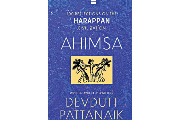 Ahimsa: 100 Reflections on the Harappan Civilization by Devdutt Pattanaik 