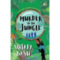 Murder in the Jungle by Sutapa Basu 