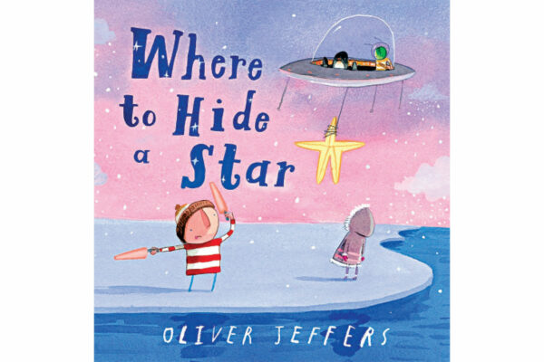 Where to Hide a Star by Oliver Jeffers 