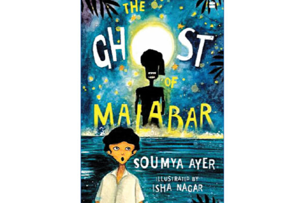 The Ghost of Malabar by Soumya Ayer