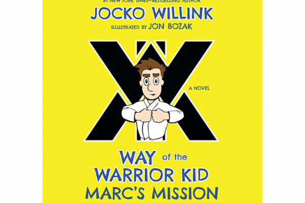 Way of the Warrior Kid: Marc’s Mission by Jocko Willink