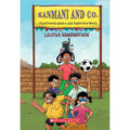 Kanmani and Co: Five Friends (and a Cat) Tackle the World by Lalitha Ramanathan